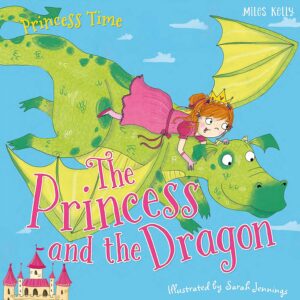 Princess Time: Princess Dragon (Miles Kelly)