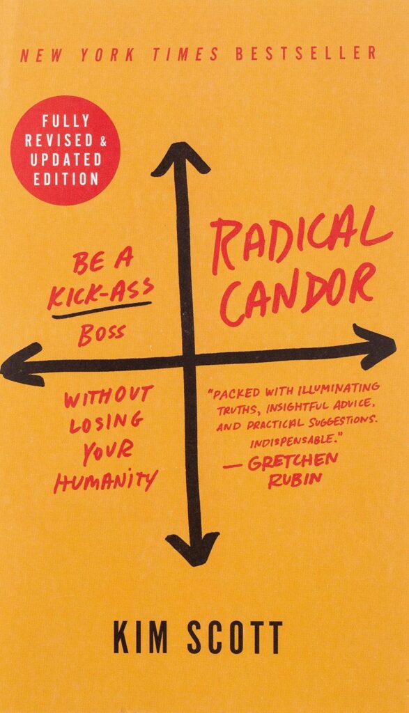 Radical Candor (Fully Revised and Updated Edition)
