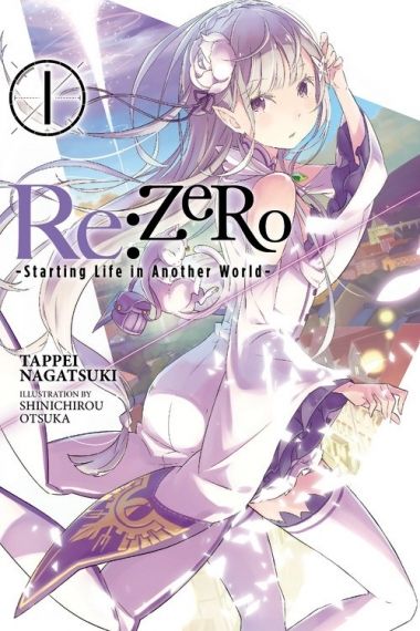 Re:ZERO -Starting Life in Another World-, Vol. 1 (Light Novel)