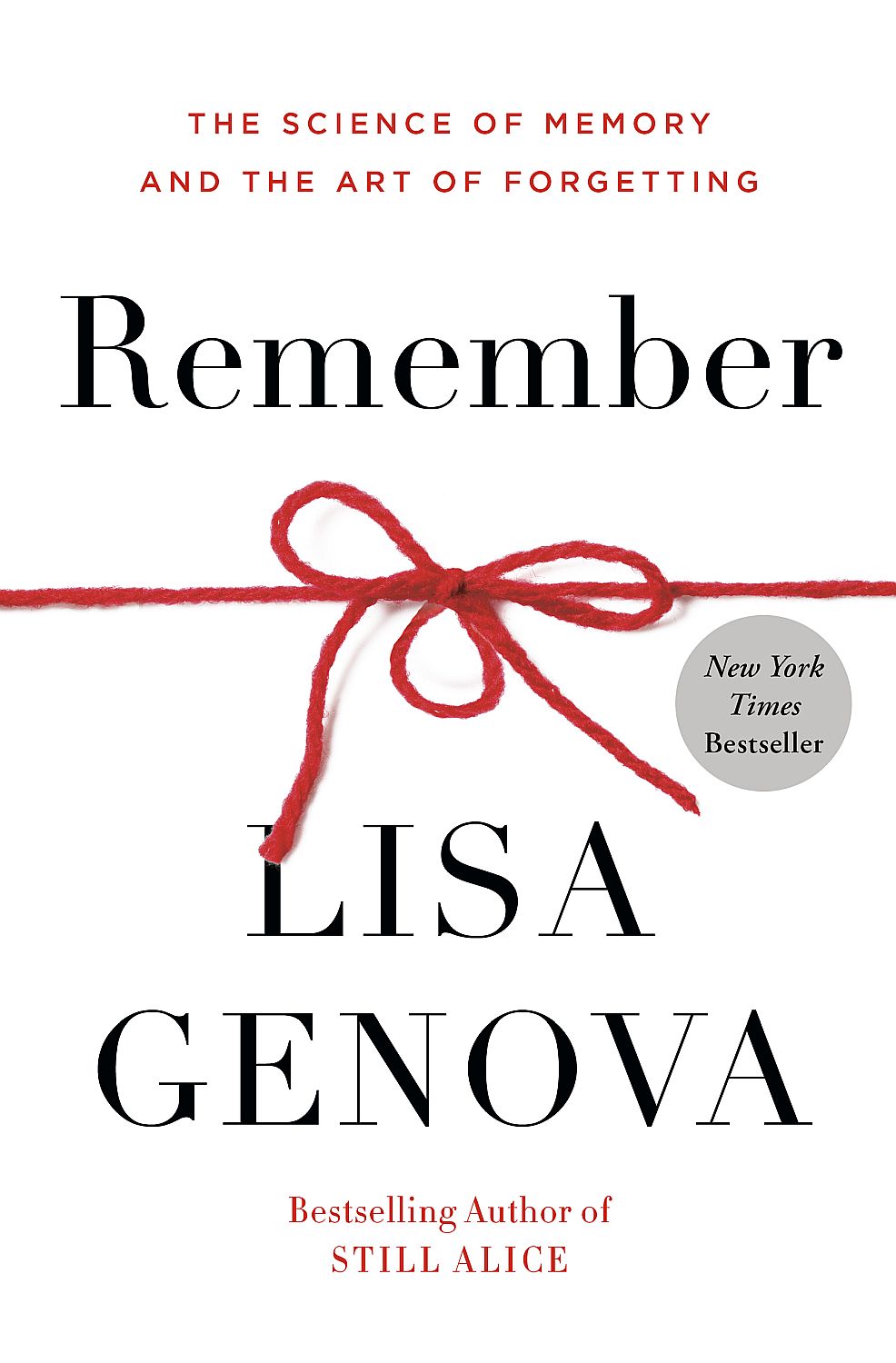 Remember: The Science of Memory and the Art of Forgetting