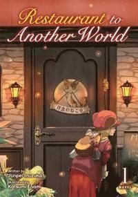 Restaurant to Another World (Light Novel) Vol. 1