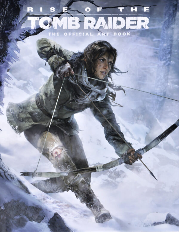 Rise of the Tomb Raider: The Official Art Book