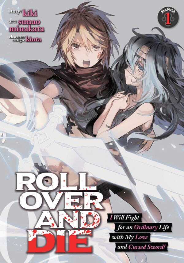 ROLL OVER AND DIE: I Will Fight for an Ordinary Life with My Love and Cursed Sword!, Vol. 1 (Manga)