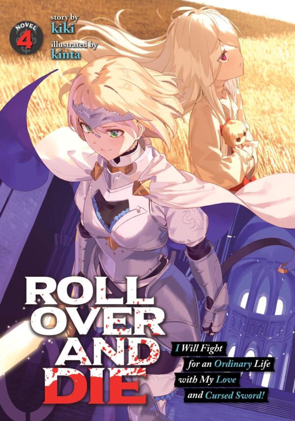 ROLL OVER AND DIE: I Will Fight for an Ordinary Life with My Love and Cursed Sword, Vol. 4 (Light Novel)