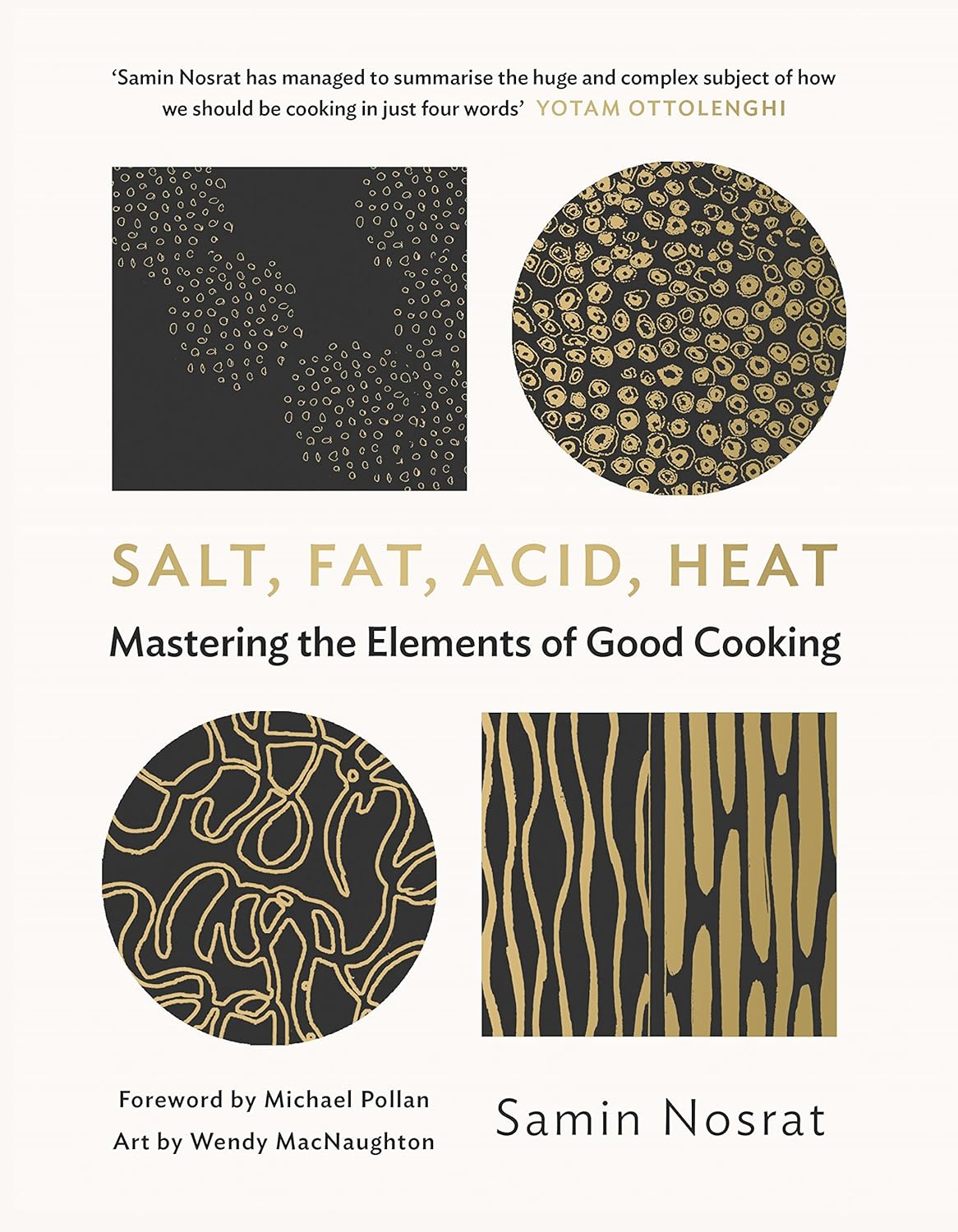 Salt, Fat, Acid, Heat: Mastering the Elements of Good Cooking