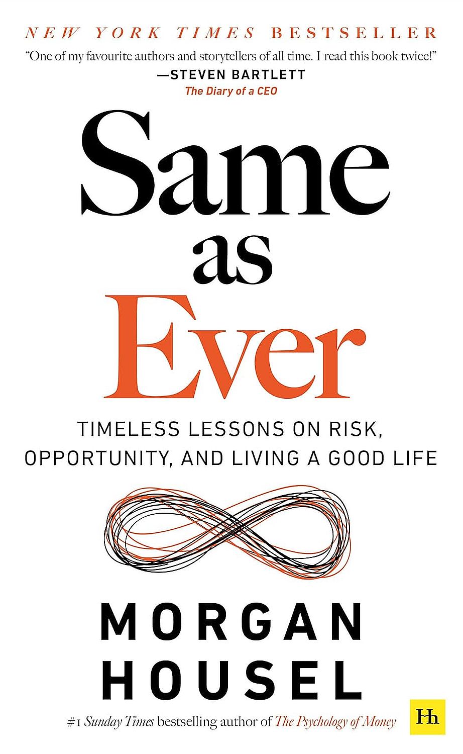 Same as Ever: Timeless Lessons on Risk, Opportunity and Living a Good Life