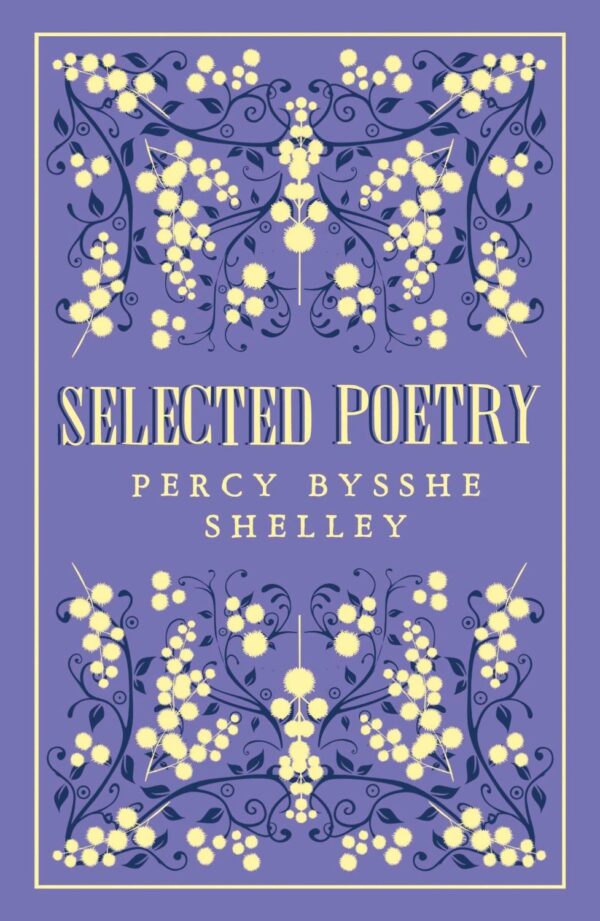 Selected Poetry: Percy Bysshe Shelley
