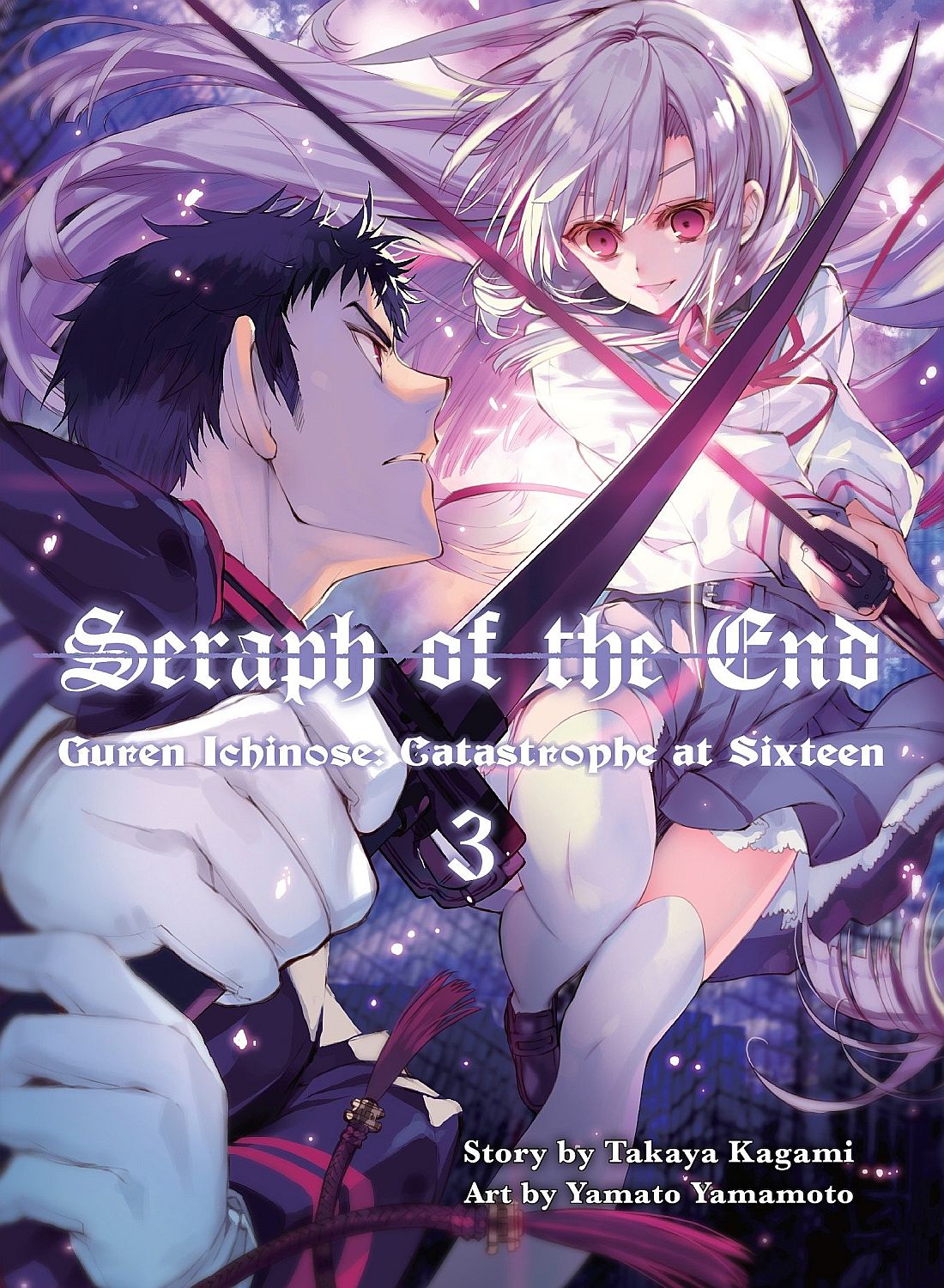 Seraph of the End: Guren Ichinose, Catastrophe at Sixteen, Vol. 3 (Light Novel)