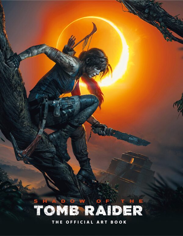 Shadow of the Tomb Raider: The Official Art Book