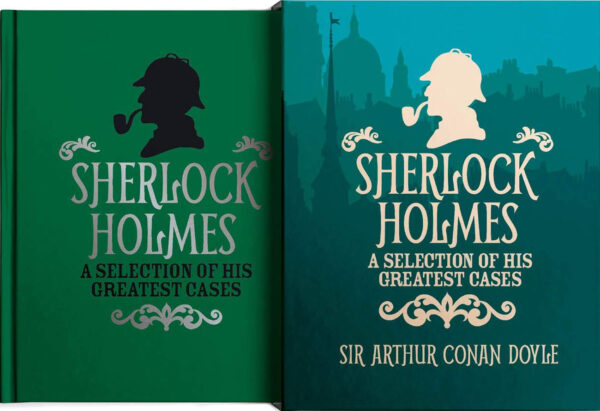 Sherlock Holmes. A Selection of His Greatest Cases