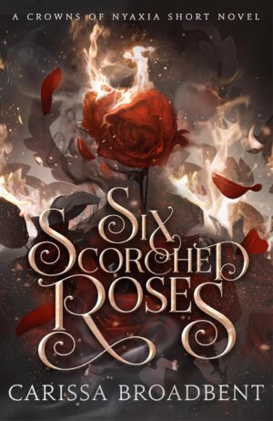 Six Scorched Roses (Hardcover)