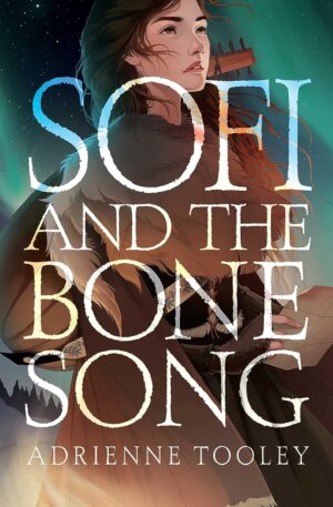Sofi and the Bone Song
