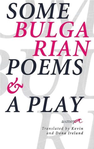 Some Bulgarian Poems & a Play