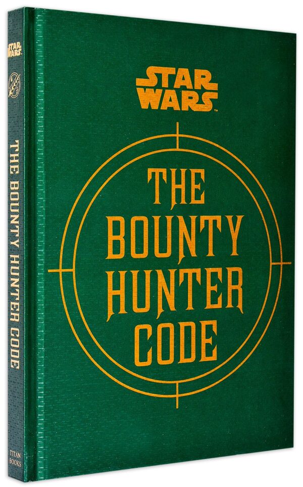 Star Wars. The Bounty Hunter Code (From the Files of Boba Fett)