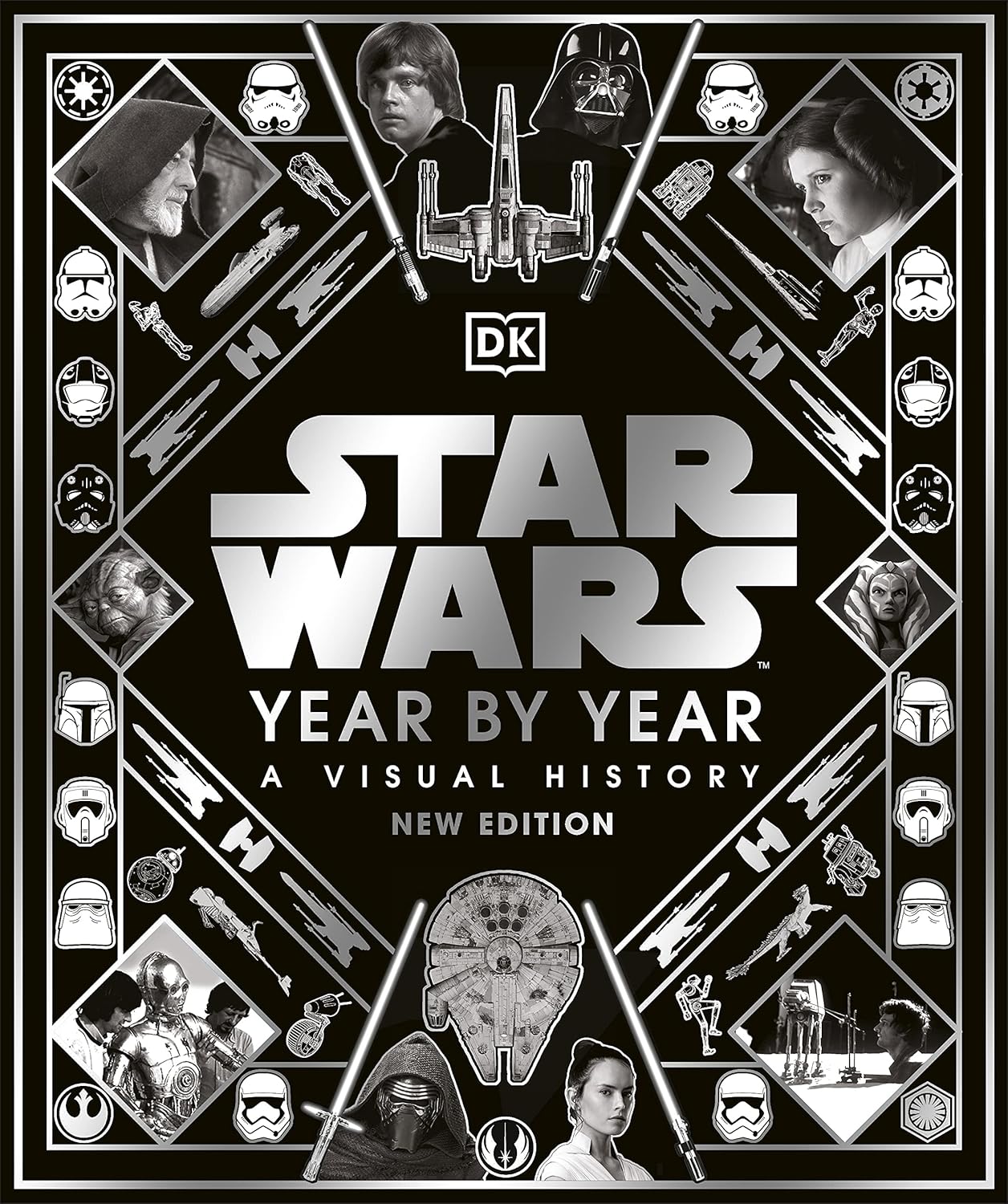 Star Wars Year by Year: A Visual History (New Edition)