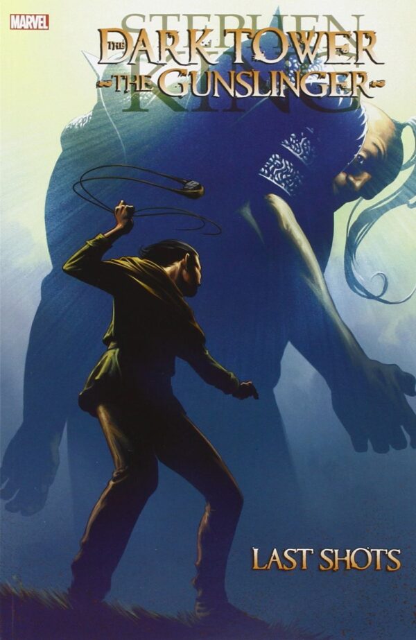 Stephen King's Dark Tower. The Gunslinger: Last Shots