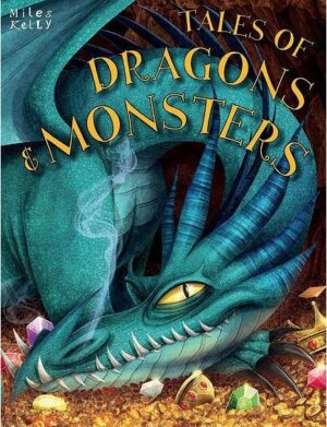 Tales of Dragons and Monsters (Miles Kelly)