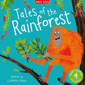 Tales of the Rainforest (Miles Kelly)