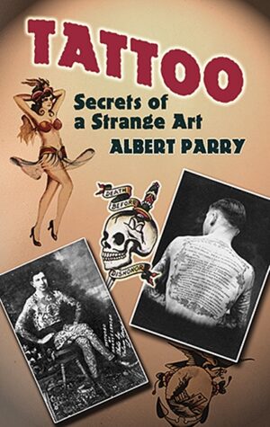 Tattoo: Secrets of a Strange Art