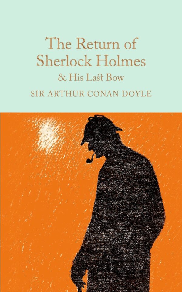Macmillan Collector's Library: The Return of Sherlock Holmes & His Last Bow