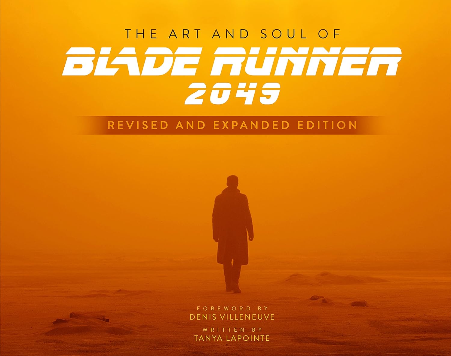 The Art and Soul of Blade Runner 2049 (Revised and Expanded Edition)