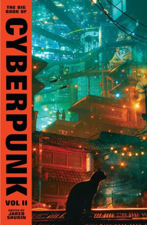 The Big Book of Cyberpunk, Vol. 2