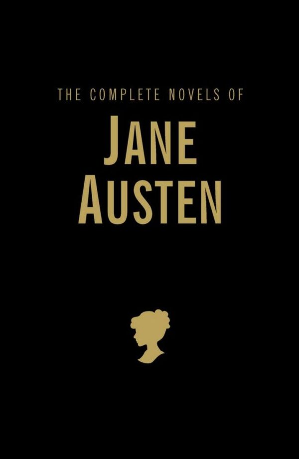 The Complete Novels of Jane Austen: Wordsworth Library Collection (Hardcover)