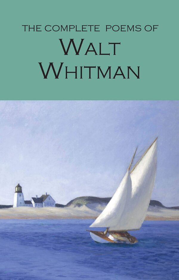 The Complete Poems of Walt Whitman: Wordsworth Poetry Library