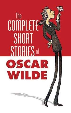 The Complete Short Stories of Oscar Wilde (Dover)