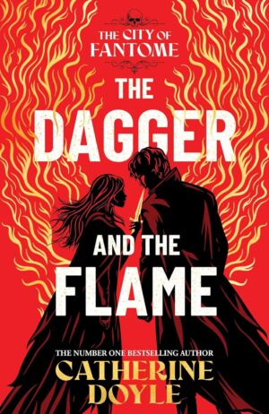 The Dagger and the Flame: The City of Fantome, Book 1