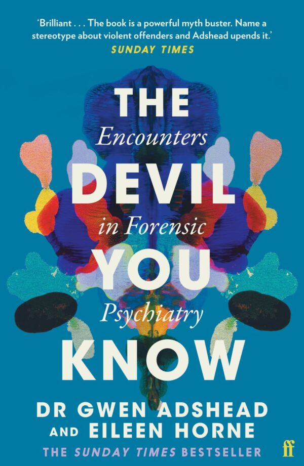 The Devil You Know Encounters in Forensic Psychiatry