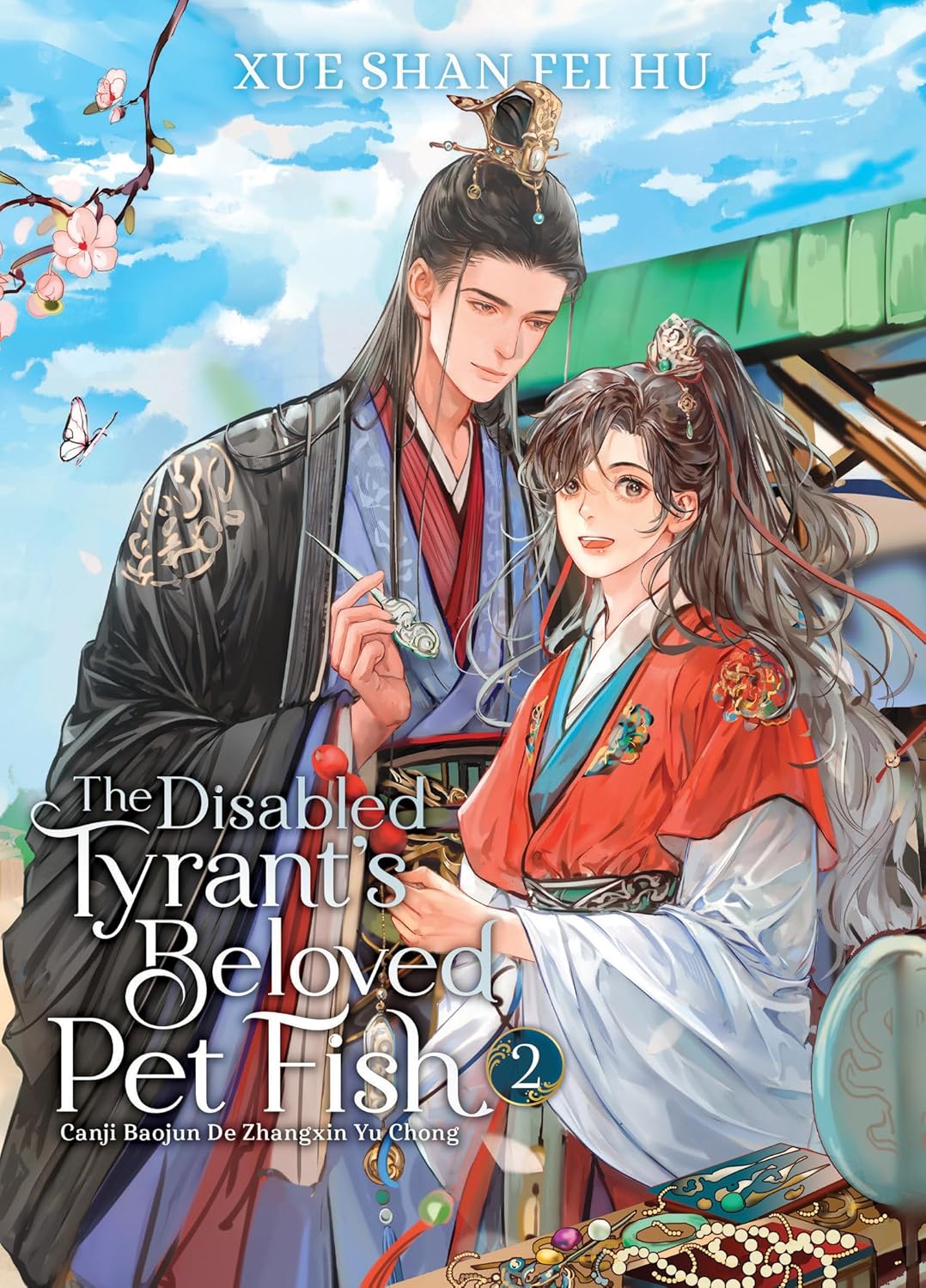 The Disabled Tyrant's Beloved Pet Fish: Canji Baojun De Zhangxin Yu Chong, Vol. 2 (Novel)
