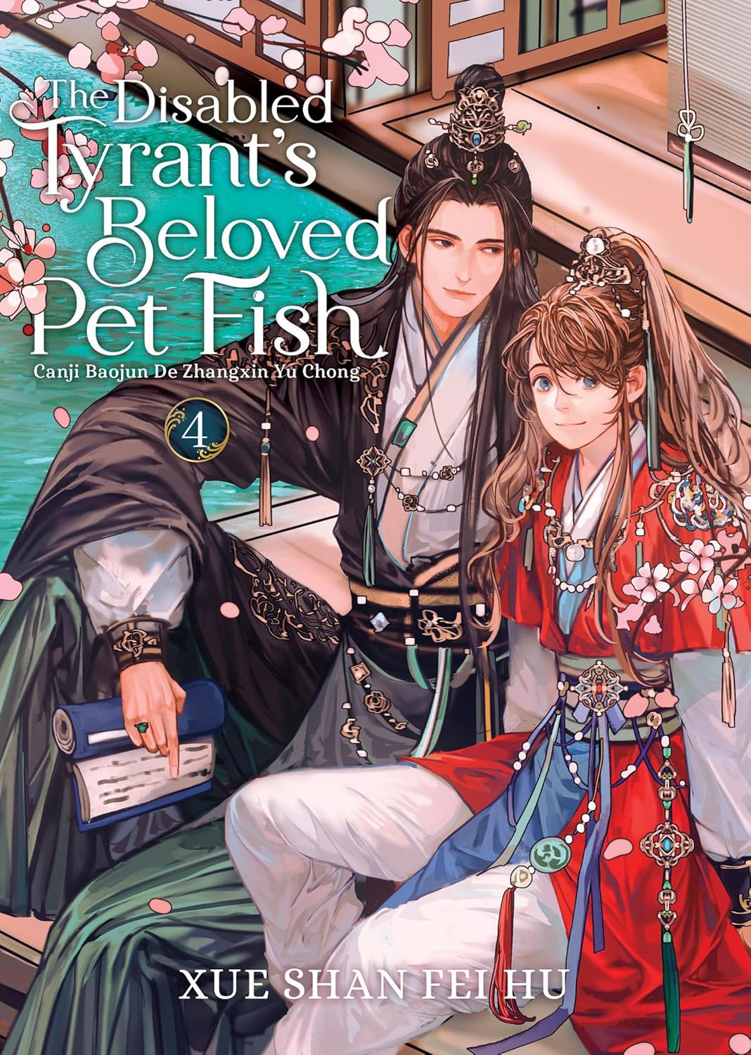 The Disabled Tyrant's Beloved Pet Fish: Canji Baojun De Zhangxin Yu Chong, Vol. 4 (Novel)