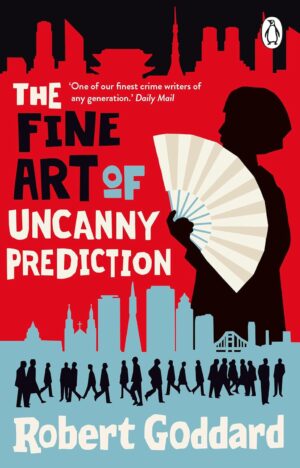 The Fine Art of Uncanny Prediction (New Edition)