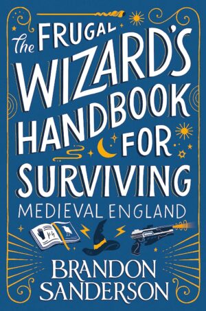 The Frugal Wizard's Handbook for Surviving Medieval England (Hardcover)