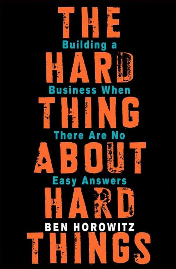 The Hard Thing About Hard Things