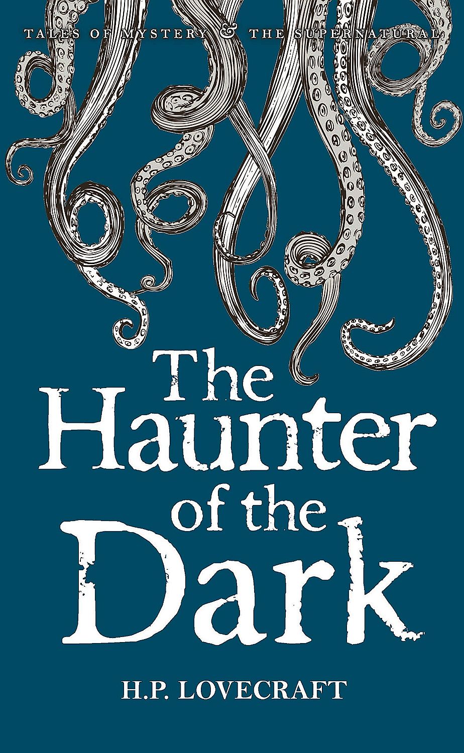 The Haunter of the Dark: Collected Short Stories Volume 3