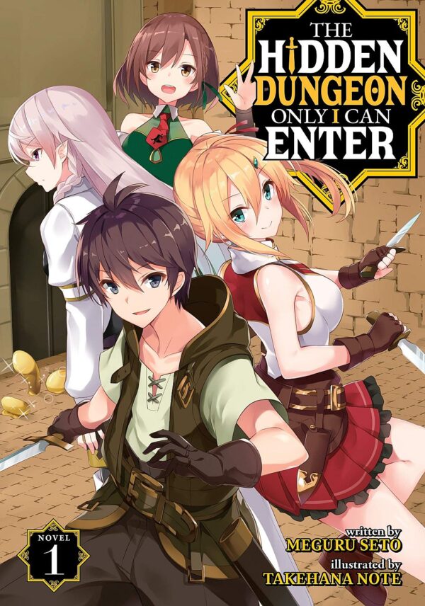 The Hidden Dungeon Only I Can Enter, Vol. 1 (Light Novel)
