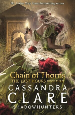 The Last Hours: Chain of Thorns (Paperback)