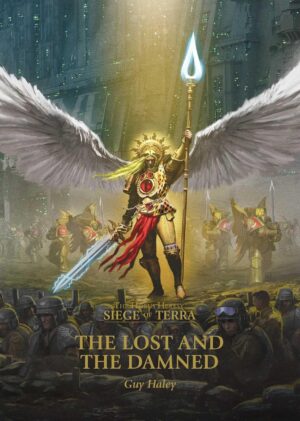 The Lost and the Damned: The Horus Heresy Siege of Terra, Book 2
