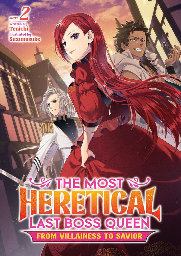 The Most Heretical Last Boss Queen: From Villainess to Savior, Vol. 2 (Light Novel)