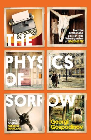 The Physics of Sorrow (UK Edition)