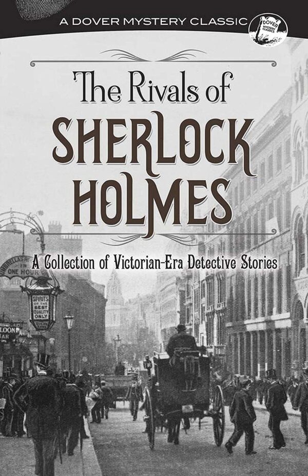 The Rivals of Sherlock Holmes (Dover Mystery Classics)