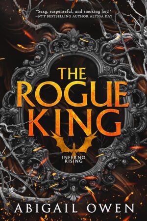 The Rogue King (Inferno Rising 1)