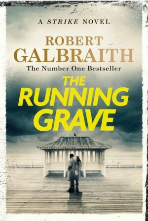 The Running Grave (Cormoran Strike Book 7)