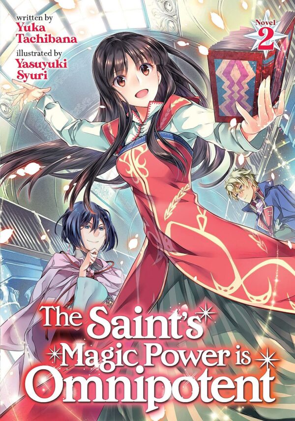 The Saint's Magic Power is Omnipotent, Vol. 2 (Light Novel)