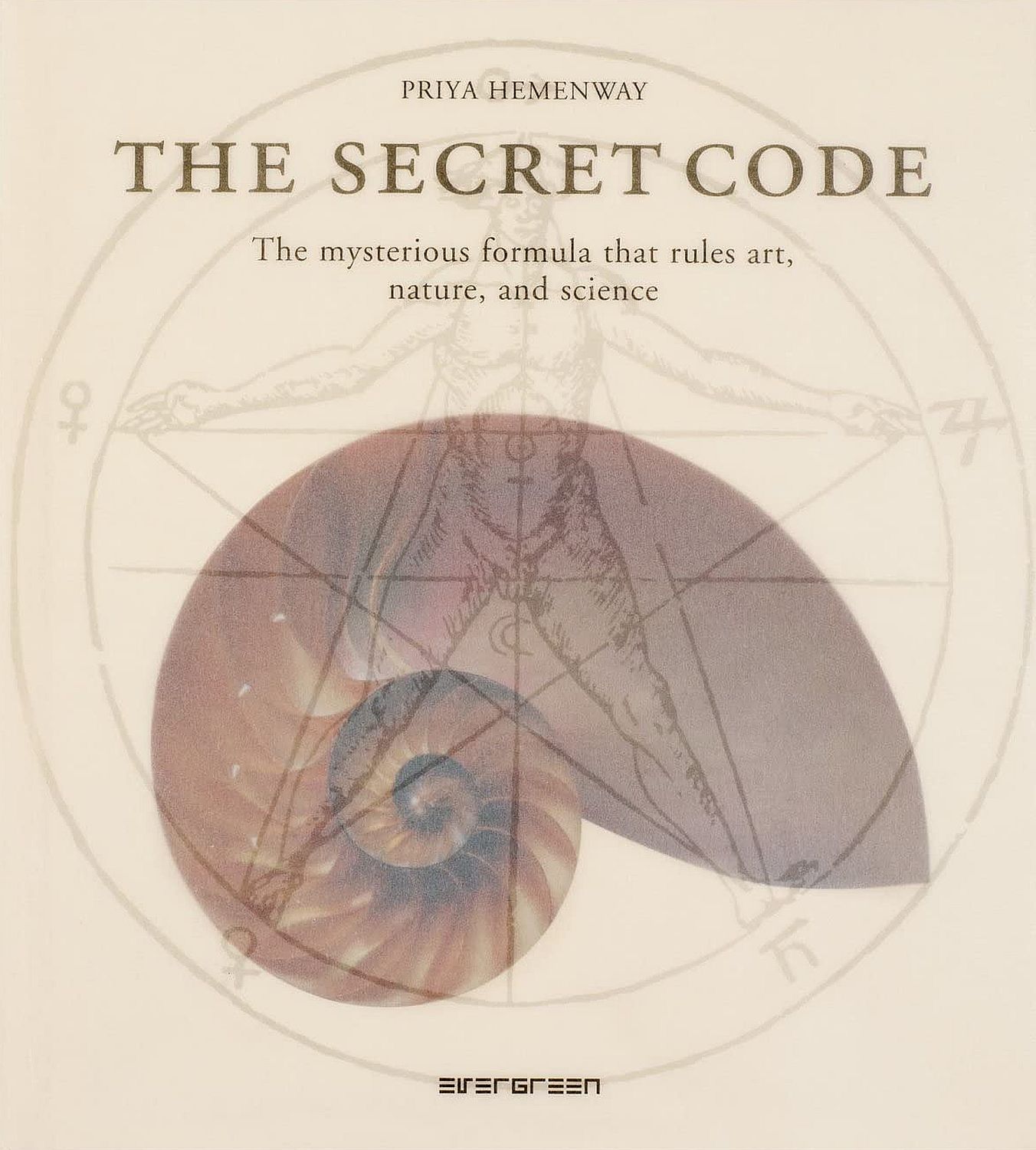The Secret Code: The mysterious formula that rules art, nature, and science