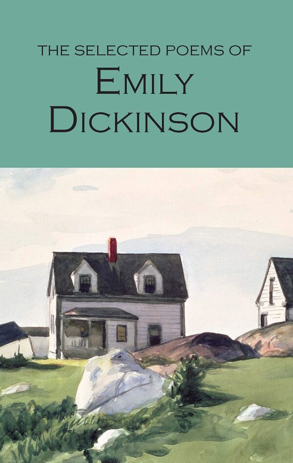 The Selected Poems of Emily Dickinson: Wordsworth Poetry Library