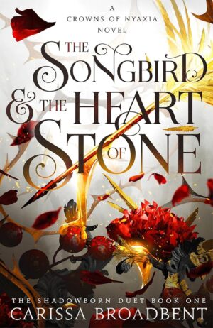 The Songbird and the Heart of Stone (Paperback)