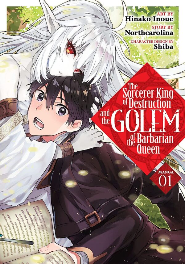 The Sorcerer King of Destruction and the Golem of the Barbarian Queen, Vol. 1 (Manga)